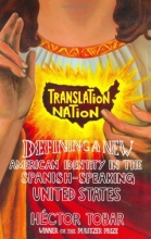 Cover art for Translation Nation: American Identity in the Spanish-Speaking United States