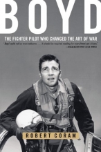 Cover art for Boyd: The Fighter Pilot Who Changed the Art of War