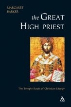 Cover art for Great High Priest: The Temple Roots of Christian Liturgy