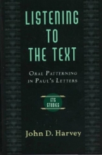 Cover art for Listening to the Text: Oral Patterning in Paul's Letters (Evangelical Theological Society Studies)