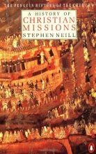 Cover art for A History of Christian Missions: Second Edition (Hist of the Church) (v. 6)