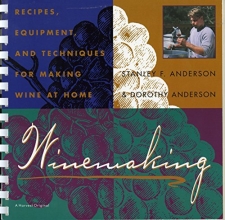 Cover art for Winemaking: Recipes, Equipment, and Techniques for Making Wine at Home
