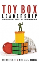 Cover art for Toy Box Leadership: Leadership Lessons from the Toys You Loved as a Child