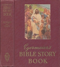 Cover art for Egermeier's Bible Story Book: A Complete Narration from Genesis to Revelation for Young and Old