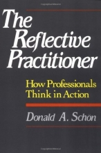 Cover art for The Reflective Practitioner: How Professionals Think In Action