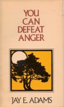 Cover art for You can defeat anger (Christian counseling aids)