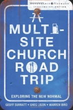 Cover art for A Multi-Site Church Roadtrip: Exploring the New Normal (Leadership Network Innovation Series)