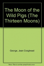 Cover art for The Moon of the Wild Pigs (The Thirteen Moons)