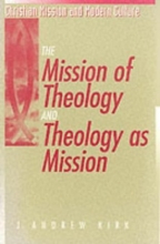 Cover art for The Mission of Theology and Theology as Mission (Christian Mission and Modern Culture)