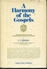 Cover art for A Harmony of the Gospels for Students of the Life of Christ: Based on the Broadus Harmony in the Revised Version