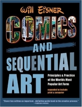 Cover art for Comics & Sequential Art: Principles & Practice of the World's Most Popular Art Form!