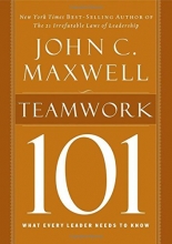 Cover art for Teamwork 101: What Every Leader Needs to Know (101 (Thomas Nelson))