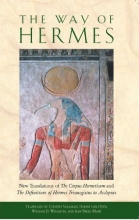 Cover art for The Way of Hermes: New Translations of The Corpus Hermeticum and The Definitions of Hermes Trismegistus to Asclepius