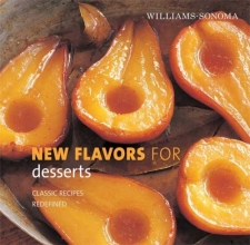 Cover art for Williams-Sonoma New Flavors for Desserts: Classic Recipes Redefined (New Flavors For Series)