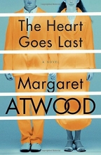 Cover art for The Heart Goes Last: A Novel