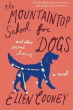 Cover art for The Mountaintop School for Dogs and Other Second Chances