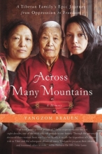 Cover art for Across Many Mountains: A Tibetan Family's Epic Journey from Oppression to Freedom