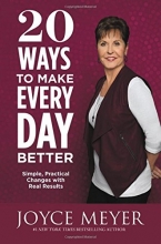 Cover art for 20 Ways to Make Every Day Better: Simple, Practical Changes with Real Results
