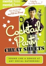 Cover art for Mental Floss: Cocktail Party Cheat Sheets