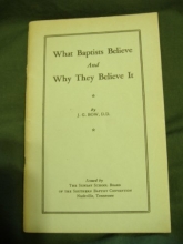 Cover art for What Baptists Believe and Why They Believe It