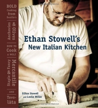 Cover art for Ethan Stowell's New Italian Kitchen: Bold Cooking from Seattle's Anchovies & Olives, How to Cook A Wolf, Staple & Fancy Mercantile, and Tavolta