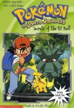 Cover art for Pokemon The Johto Journeys: Secrets of the GS Ball (Pokemon Chapter Books)