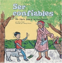 Cover art for Ser confiables: Un libro sobre la confianza (Being Trustworthy: A Book About Trustworthiness) (Asi somos!) (Spanish Edition)