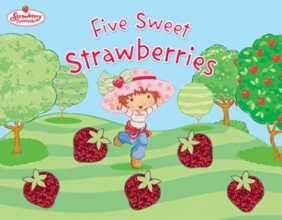 Cover art for Five Sweet Strawberries: Strawberry Shortcake
