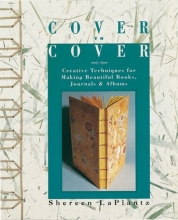 Cover art for Cover To Cover: Creative Techniques For Making Beautiful Books, Journals & Albums