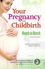 Cover art for Your Pregnancy and Childbirth: Month to Month, Sixth Edition