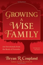 Cover art for Growing a Wise Family - 100 Devotionals from the Book of Proverbs