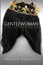 Cover art for Gentlewoman: Etiquette for a Lady, from a Gentleman (BEREOLAESQUE)