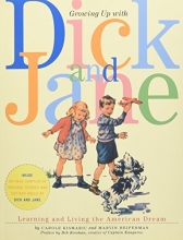Cover art for Growing Up with Dick and Jane: Learning and Living the American Dream