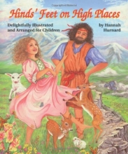 Cover art for Hinds' Feet on High Places: Delightfully Illustrated and Arranged for Children