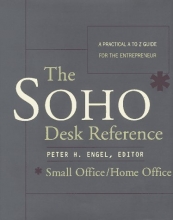 Cover art for The SOHO* Desk Reference: A Practical A to Z Guide for Entrepreneur
