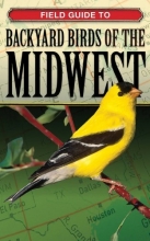 Cover art for Field Guide to Backyard Birds of the Midwest (Backyard Birding)