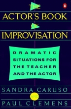 Cover art for Actor's Book of Improvisation: Dramatic Situations for the Teacher and the Actor