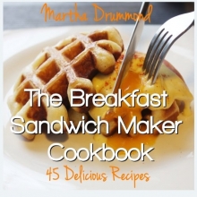 Cover art for The Breakfast Sandwich Maker Cookbook: 45 Delicious Recipes