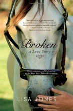 Cover art for Broken: A Love Story - Horses, Humans, and Redemption on the Wind River Indian Reservation