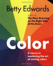 Cover art for Color by Betty Edwards: A Course in Mastering the Art of Mixing Colors