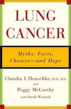 Cover art for Lung Cancer: Myths, Facts, Choices--And Hope