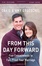 Cover art for From This Day Forward Study Guide: Five Commitments to Fail-Proof Your Marriage