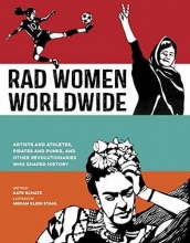 Cover art for Rad Women Worldwide: Artists and Athletes, Pirates and Punks, and Other Revolutionaries Who Shaped History