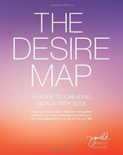 Cover art for The Desire Map: A Guide to Creating Goals with Soul