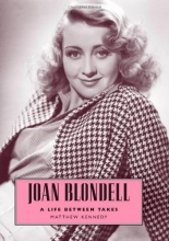 Cover art for Joan Blondell: A Life between Takes (Hollywood Legends)
