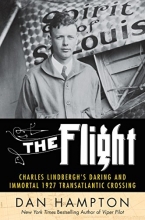 Cover art for The Flight: Charles Lindbergh's Daring and Immortal 1927 Transatlantic Crossing