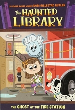 Cover art for The Ghost at the Fire Station #6 (The Haunted Library)