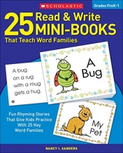 Cover art for 25 Read & Write Mini-Books That Teach Word Families: Fun Rhyming Stories That Give Kids Practice With 25 Keyword Families
