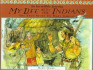 Cover art for My Life With the Indians: The Story of Mary Jemison (An Incredible Journey)