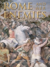 Cover art for Rome and Her Enemies: An Empire Created and Destroyed by War